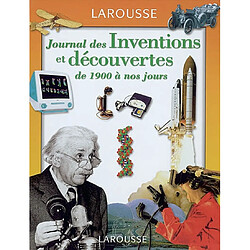 Le journal des inventions et découvertes : de 1900 à nos jours