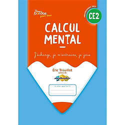 Calcul mental CE2 : j'échange, je m'entraîne, je joue : programmes 2025