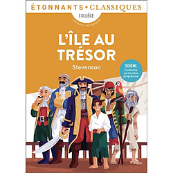 L'île au trésor : collège, extraits avec dossier : sixième, conforme au nouveau programme