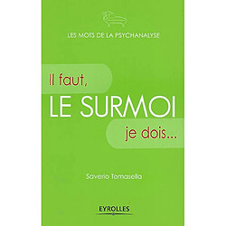 Le surmoi : il faut, je dois...
