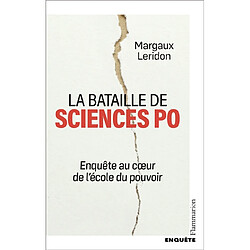 La bataille de Sciences Po : enquête au coeur de l'école du pouvoir