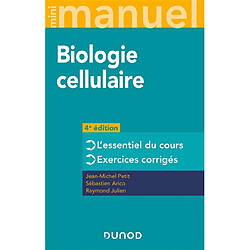 Biologie cellulaire : l'essentiel du cours, exercices corrigés