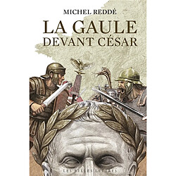 La Gaule devant César : ce que révèle l'archéologie