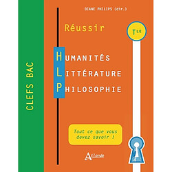 Réussir : humanités, littérature, philosophie terminale