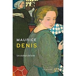 Maurice Denis : les couleurs de la vie