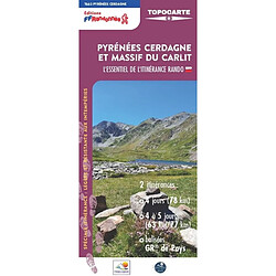 Pyrénées Cerdagne et massif du Carlit : l'essentiel de l'itinérance rando : T662