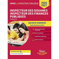 Inspecteur des douanes, inspecteur des finances publiques : catégorie A : 2026-2027