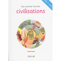 Mon premier livre des civilisations : dès 7 ans