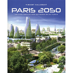 Paris 2050 : les cités fertiles face aux enjeux du XXIe siècle - Occasion