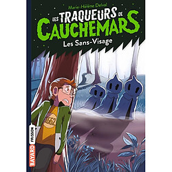 Les traqueurs de cauchemars. Vol. 4. Les sans-visage