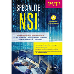 Spécialité NSI 1re, terminale : toutes les notions d'informatique pour commencer l'enseignement supérieur dans les meilleures conditions - Occasion