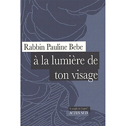 A la lumière de ton visage