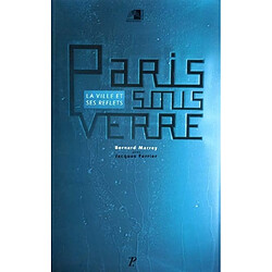 Paris sous verre : la ville et ses reflets - Occasion