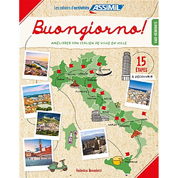 Buongiorno! : améliorer son italien de ville en ville, faux-débutants : 15 étapes à découvrir
