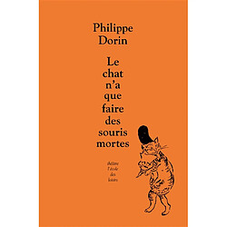 Le chat n'a que faire des souris mortes