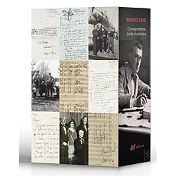 Maurice Ravel : Correspondance, écrits et entretiens : 2.000 lettres et cartes, 147 écrits donc 28 articles et 80 entretiens