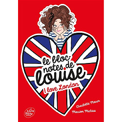Le bloc-notes de Louise. Vol. 3. I love London