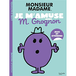Les Monsieur Madame : Je m'amuse avec M. Grognon : Activités et autocollants