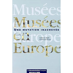 Musées en Europe : une mutation inachevée