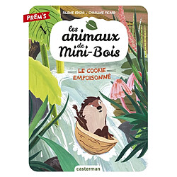 Les animaux de Mini-Bois. Vol. 1. Le cookie empoisonné