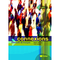 Connexions, niveau 1 : méthode de français