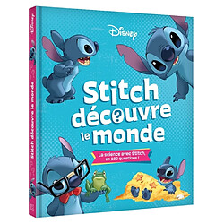 Stitch découvre le monde : la science avec Stitch, en 100 questions !
