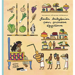 Festin babylonien pour princesse égyptienne