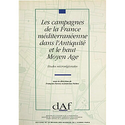 Les Campagnes de la France méditerranéenne dans l'Antiquité et le haut Moyen Age : études microrégionales - Occasion