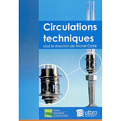 Circulations techniques : en amont de l'innovation : hommes, objets et idées en mouvement