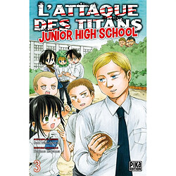 L'attaque des titans : junior high school. Vol. 3 · Occasion Saki Nakagawa