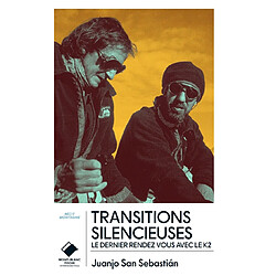 Les transitions silencieuses : le dernier rendez-vous avec le K2