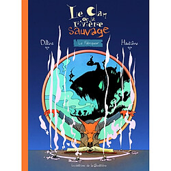 Le clan de la rivière sauvage. Vol. 3. Le fabriqueur