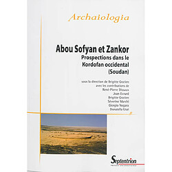 Abou Sofyan et Zankor : prospections dans le Kordofan occidental : Soudan - Occasion
