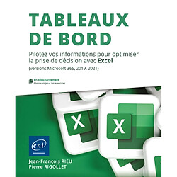 Tableaux de bord : pilotez vos informations pour optimiser la prise de décision avec Excel (versions Microsoft 365, 2019, 2021) - Occasion