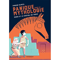 Panique dans la mythologie. Vol. 3. Hugo et le cheval de Troie