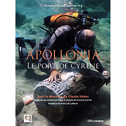 Apollonia, le port de Cyrène : fouilles sous-marines de la Mission archéologique française de Libye