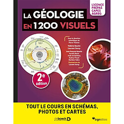 La géologie en 1.200 visuels : tout le cours en schémas, photos et cartes : licence, prépas, Capes, agrég