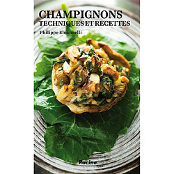 Champignons : techniques et recettes