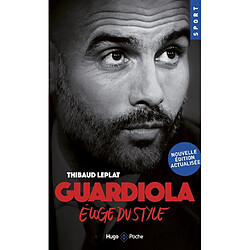 Guardiola : éloge du style