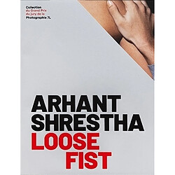 Loose fist Arhant Shrestha