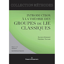 Introduction à la théorie des groupes de Lie classique
