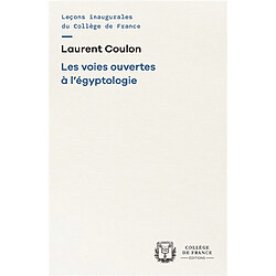 Les voies ouvertes à l'égyptologie