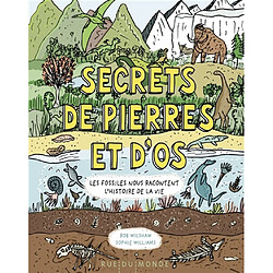 Secrets de pierres et d'os : les fossiles nous racontent l'histoire de la vie