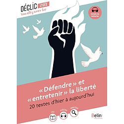 Défendre et entretenir la liberté : 20 textes d'hier à aujourd'hui
