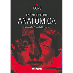 Encyclopaedia anatomica. a selection of Anotomical Wax Models. eine Auswhal anatomischer Wachse. une sélection des cires anatomiques