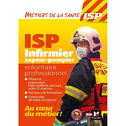 Infirmier sapeur-pompier volontaire professionnel : au coeur du métier !