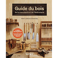 Guide du bois, de la menuiserie et de l'ébénisterie
