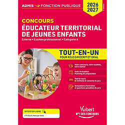 Concours éducateur territorial de jeunes enfants : externe, examen professionnel, catégorie A : tout-en-un pour réussir écrit et oral, 2026-2027