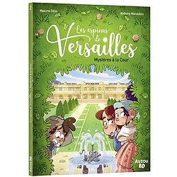 Les espions de Versailles. Vol. 2. Mystères à la cour