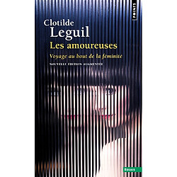 Les amoureuses : voyage au bout de la féminité